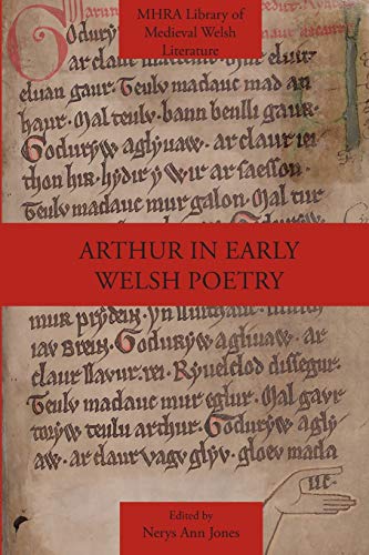 Arthur in Early Welsh Poetry (Mhra Library of Medieval Welsh Literature) von Modern Humanities Research Association