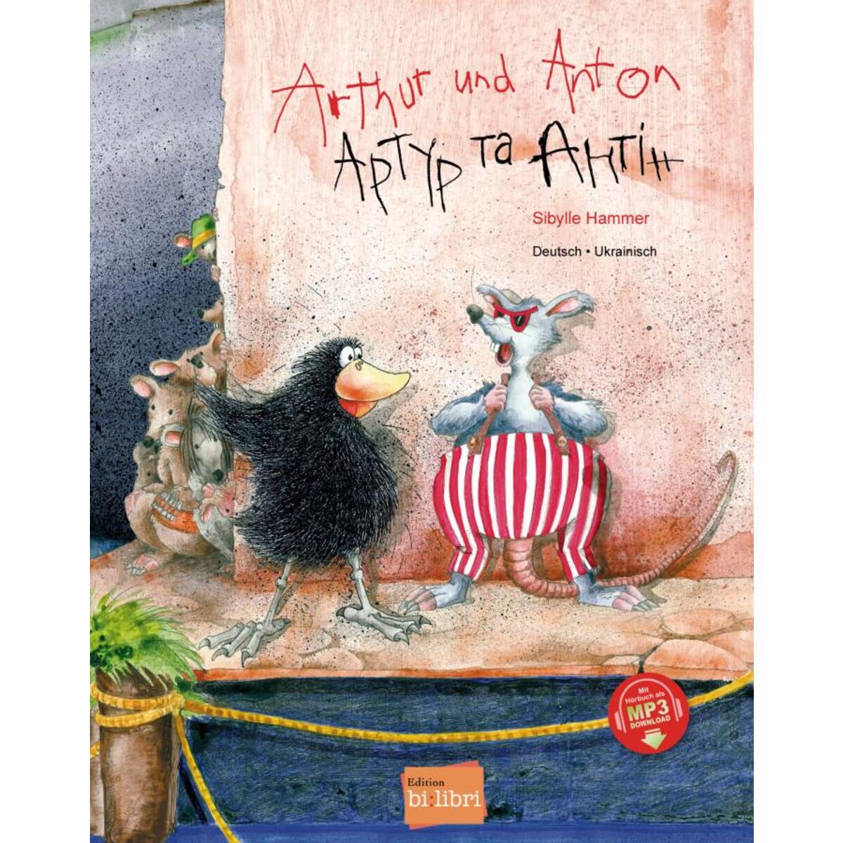Arthur und Anton. Deutsch-Ukrainisch Arthur und Anton. Deutsch-Ukrainisch von Hueber Verlag GmbH