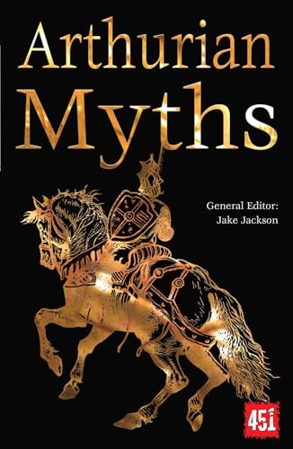Arthurian Myths (Myths and Legends)