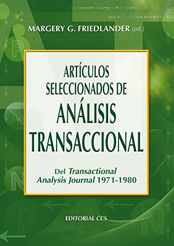 Artículos seleccionados de análisis transaccional : del Transactional Analysis Journal, 1971-1980 (Campus, Band 47) von EDITORIAL CCS