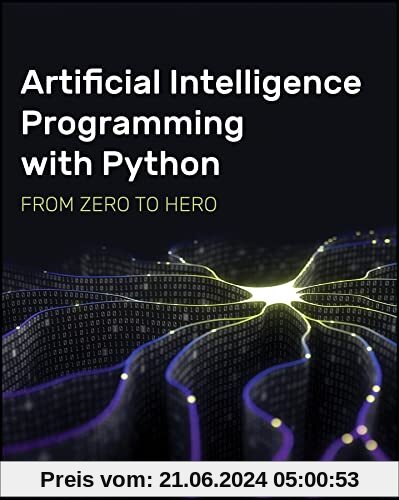Artificial Intelligence Programming with Python: From Zero to Hero