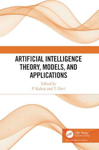 Artificial Intelligence Theory, Models, and Applications von Auerbach Publications