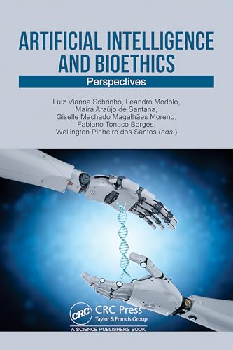 Artificial Intelligence and Bioethics: Perspectives Artificial Intelligence and Bioethics: Perspectives von CRC Press