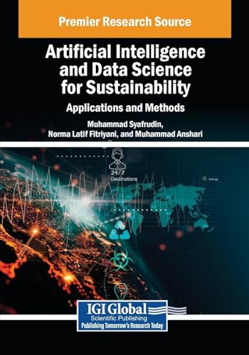 Artificial Intelligence and Data Science for Sustainability: Applications and Methods von IGI Global