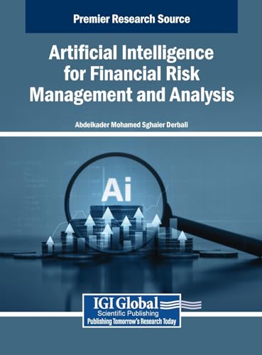 Artificial Intelligence for Financial Risk Management and Analysis von IGI Global