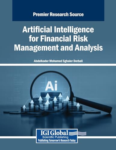 Artificial Intelligence for Financial Risk Management and Analysis von IGI Global