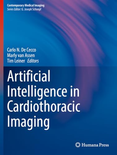 Artificial Intelligence in Cardiothoracic Imaging (Contemporary Medical Imaging) von Humana