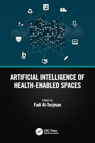 Artificial Intelligence of Health-Enabled Spaces von CRC Press