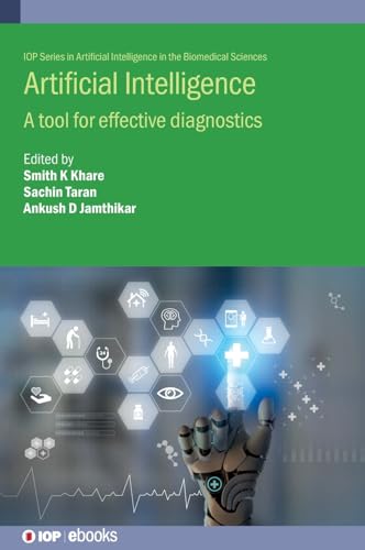 Artificial Intelligence: A Tool for Effective Diagnostics (IOP ebooks) von Institute of Physics Publishing
