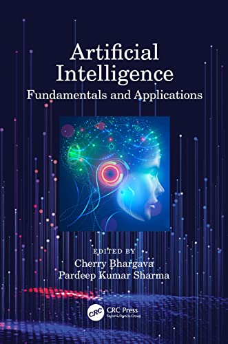 Artificial Intelligence: Fundamentals and Applications von CRC Press