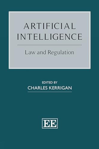 Artificial Intelligence: Law and Regulation von Edward Elgar Publishing Ltd