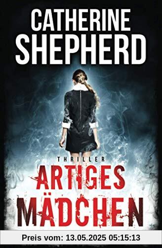 Artiges Mädchen: Thriller