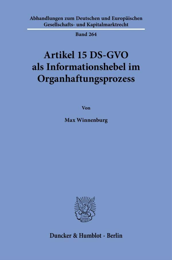 Artikel 15 DS-GVO als Informationshebel im Organhaftungsprozess (Abhandlungen zum Deutschen un...
