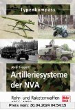 Artilleriesysteme der NVA: Rohr- und Raketenwaffen 1956 -1990