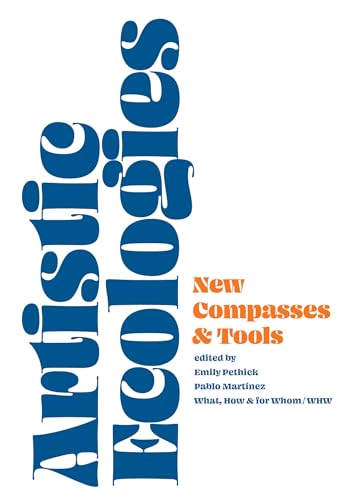 Artistic Ecologies: New Compasses and Tools von Sternberg Press