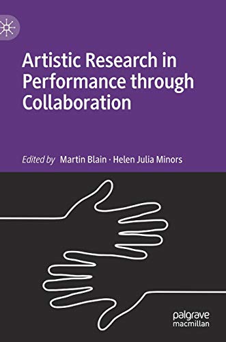 Artistic Research in Performance through Collaboration