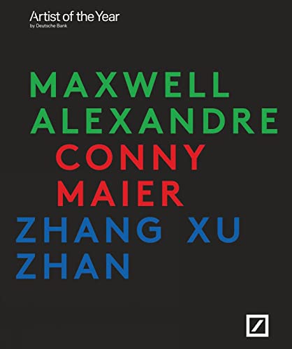 Artists of the Year: Maxwell Alexandre, Conny Maier, Zhang Xu Zhan von Kerber Verlag