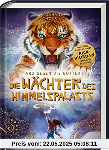 Aru gegen die Götter, Band 1: Die Wächter des Himmelspalasts (Rick Riordan Presents) (Aru gegen die Götter, 1)