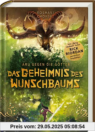 Aru gegen die Götter, Band 3: Das Geheimnis des Wunschbaums (Rick Riordan Presents) (Aru gegen die Götter, 3)