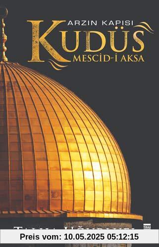 Arzin Kapisi Kudüs: Mescid-i Aksa