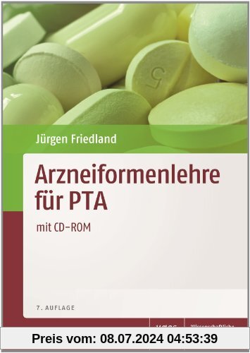 Arzneiformenlehre für PTAmit CD-Repetitorium: für pharmazeutische Assistenten