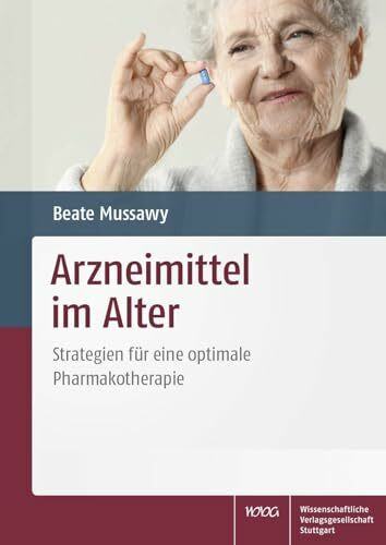 Arzneimittel im Alter: Strategien für eine optimale Pharmakotherapie Arzneimittel im Alter: Strategien für eine optimale Pharmakotherapie