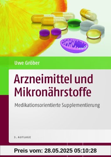 Arzneimittel und Mikronährstoffe: Medikationsorientierte Supplementierung