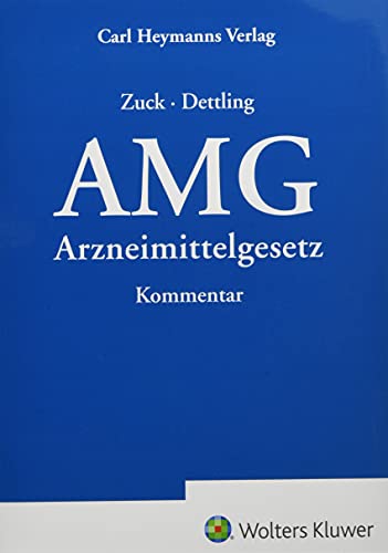 Arzneimittelgesetz - AMG: Kommentar von Heymanns Verlag GmbH