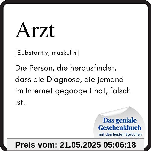 Arzt: Das geniale Geschenkbuch mit den besten Sprüchen von Einstein bis Gandhi. Das perfekte Geschenk zum Geburtstag oder zu Weihnachten Arzt: Das geniale Geschenkbuch mit den besten Sprüchen von Einstein bis Gandhi. Das perfekte Geschenk zum Geburtstag oder zu Weihnachten