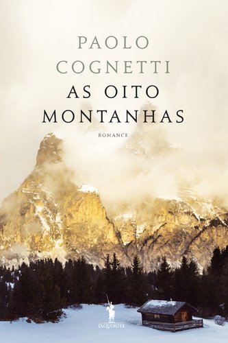 As Oito Montanhas (Portuguese Edition) [Paperback] Paolo Cognetti