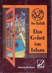 As-Salah. Das Gebet im Islam