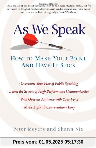 As We Speak: How to Make Your Point and Have It Stick