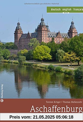 Aschaffenburg - Das bayerische Nizza: Farbbildband