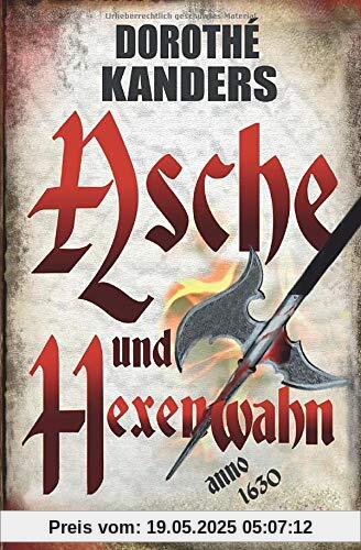 Asche und Hexenwahn: History-Thriller 2