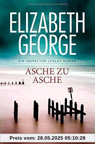 Asche zu Asche: Ein Inspector-Lynley-Roman 7