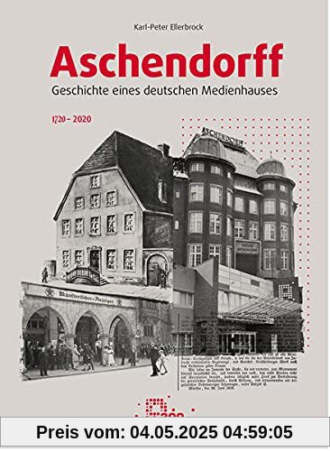 Aschendorff – Geschichte eines deutschen Medienhauses: 1720–2020
