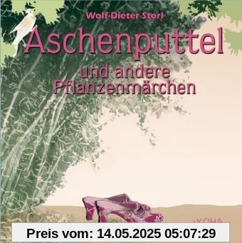 Aschenputtel. Audio-CD: und andere Pflanzenmärchen