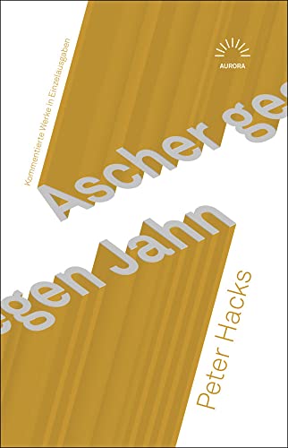 Ascher gegen Jahn: Kommentierte Werke in Einzelausgaben (Aurora Verlag)