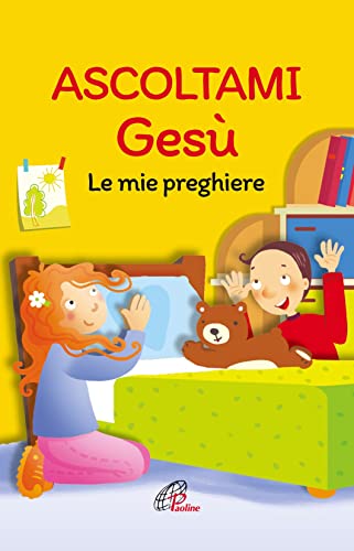 Ascoltami Gesù. Le mie preghiere. Ediz. illustrata (Sacramenti e preghiere) von Paoline Editoriale Libri