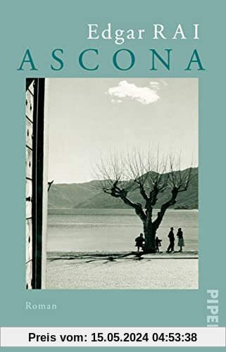 Ascona: Roman | Über das Leben von Erich Maria Remarque