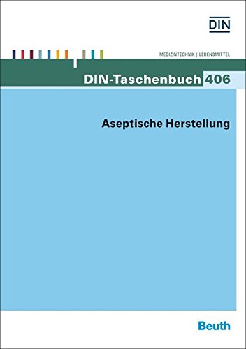 Aseptische Herstellung (DIN-Taschenbuch) von Beuth