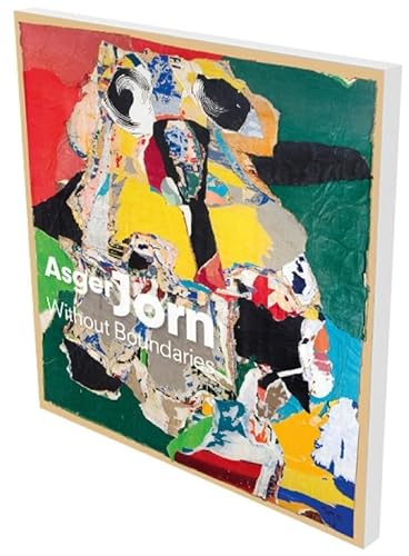 Asger Jorn: Without Boundaries: Kat. Deichtorhallen Hamburg Asger Jorn: Without Boundaries: Kat. Deichtorhallen Hamburg