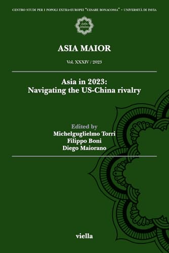 Asia maior. Asia in 2023: Navigating the US-China rivalry (2023) (Vol. 34) von Viella
