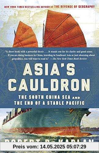 Asia's Cauldron: The South China Sea and the End of a Stable Pacific
