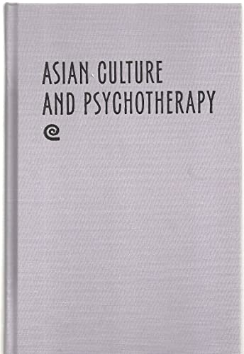 Asian Culture and Psychotherapy: Implications for East and West von University of Hawaii Press
