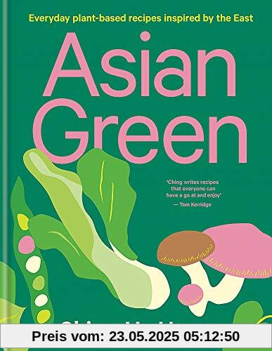 Asian Green: Everyday plant-based recipes inspired by the East