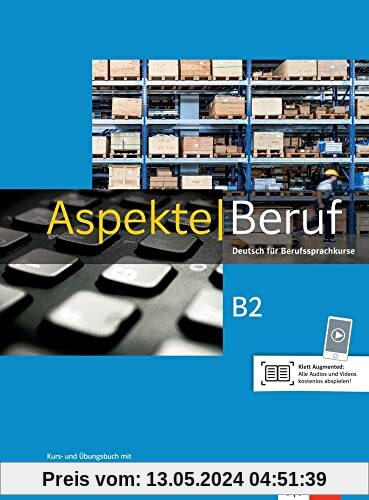 Aspekte Beruf B2: Deutsch für Berufssprachkurse. Kurs- und Übungsbuch mit Audios