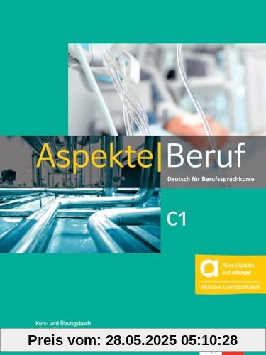 Aspekte Beruf C1 - Hybride Ausgabe allango: Deutsch für Berufssprachkurse. Kurs- und Übungsbuch mit Audios inklusive Lizenzschlüssel allango (24 Monate)