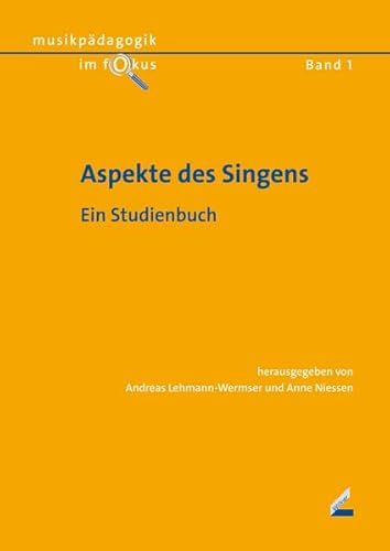Aspekte des Singens: Ein Studienbuch (Musikpädagogik im Fokus) von Hollitzer Wissenschaftsverlag