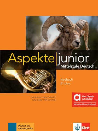 Aspekte junior B1 plus - Hybride Ausgabe allango: Mittelstufe Deutsch. Kursbuch mit Audios inklusive Lizenzschlüssel allango (24 Monate) (Aspekte junior: Mittelstufe Deutsch)